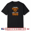 I Wanna Party Like It’s 1985 Roaring Bear Shirt