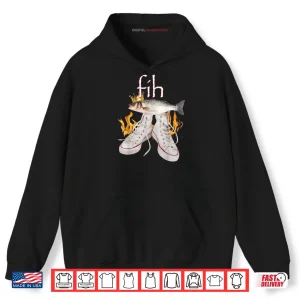 Hoodie Fih Shoes Fish Funny Misspelled Fish Meme Fih Calling Humor Shirt