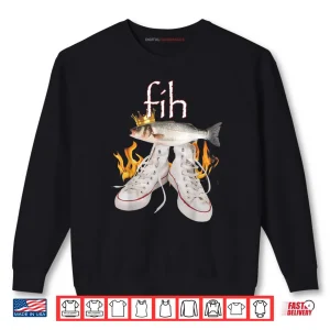 Sweatshirt Fih Shoes Fish Funny Misspelled Fish Meme Fih Calling Humor Shirt