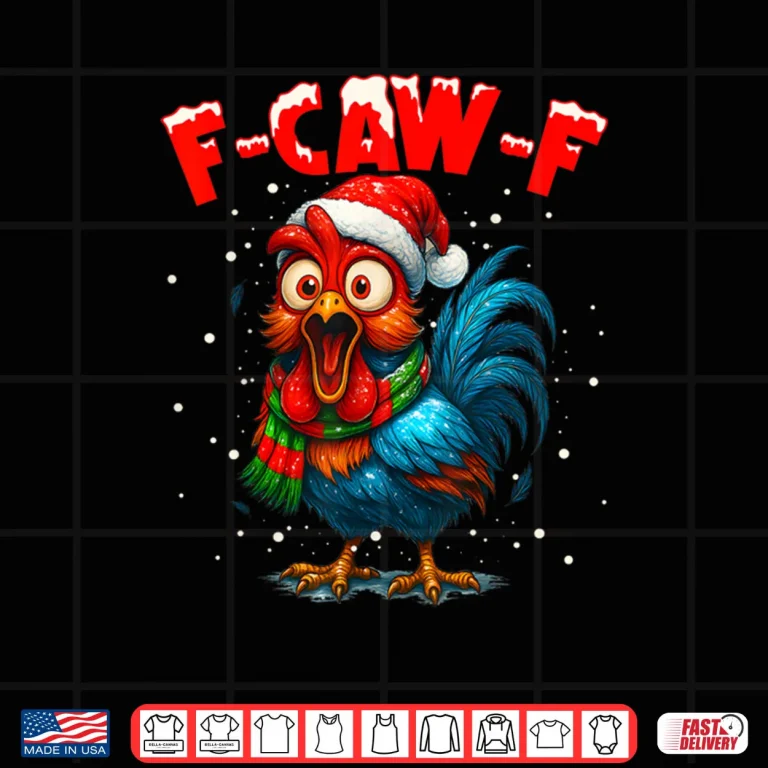 Design F Caw F Rooster Christmas Fcawf Chicken Whisperer Fawk Off Shirt