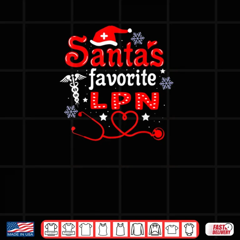 Design Santas Favorite Lpn Christmas Lpn Christmas For Nurse Love Shirt