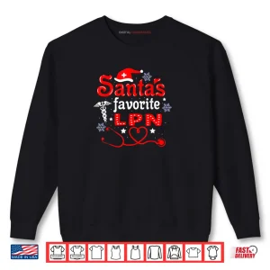 Sweatshirt Santas Favorite Lpn Christmas Lpn Christmas For Nurse Love Shirt
