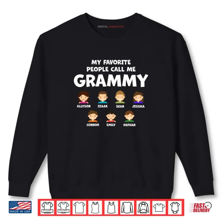 Sweatshirt My Favorite People Call Me Grammy Shirt
