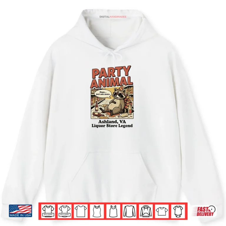 Hoodie Drunk Raccoon Ashland VA Liquor Store Party Animal Shirt
