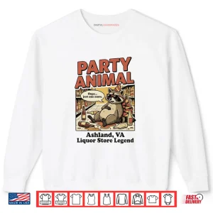 Sweatshirt Drunk Raccoon Ashland VA Liquor Store Party Animal Shirt
