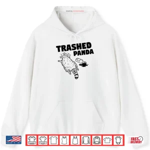Hoodie Trashed Panda Raccoon Gets Drunk Shirt