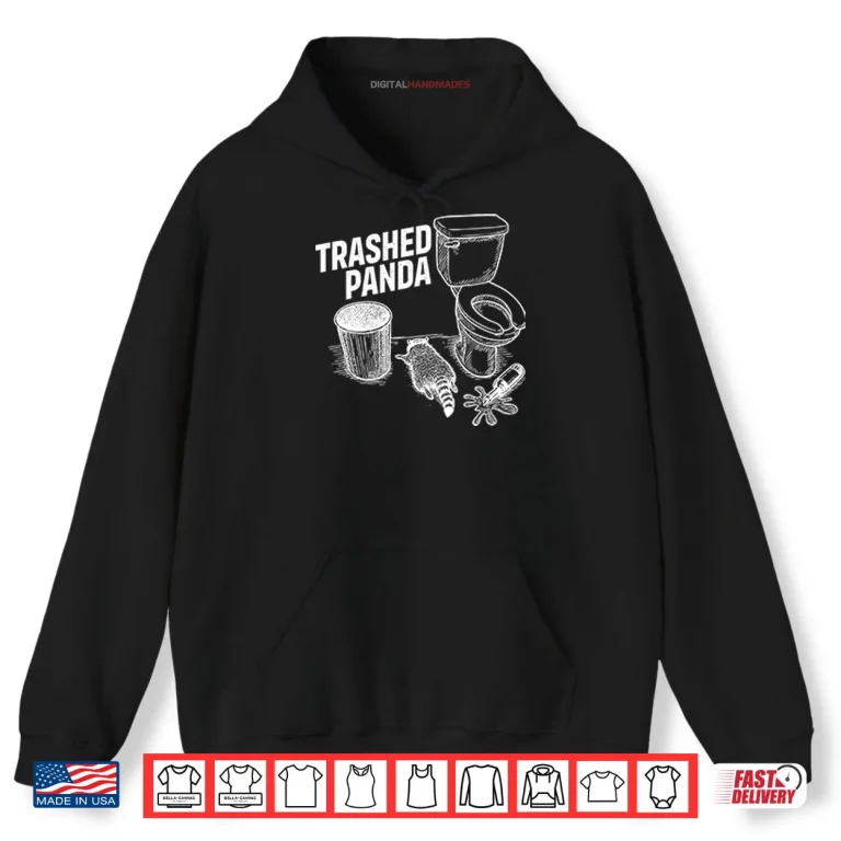Hoodie Trashed Panda Funny Drunk Racoon Shirt