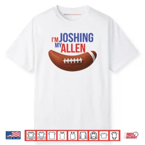I’m Joshing My Allen Shirt