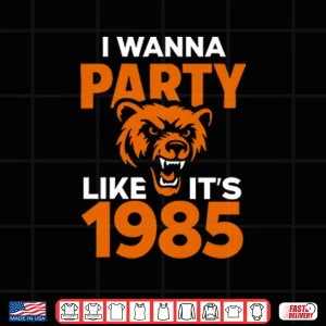 Design I Wanna Party Like Its 1985 Chicago Bears Shirt