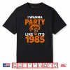 I Wanna Party Like It’s 1985 Chicago Bears Shirt