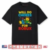 Will Do Chores for Robux Gamer Shirt