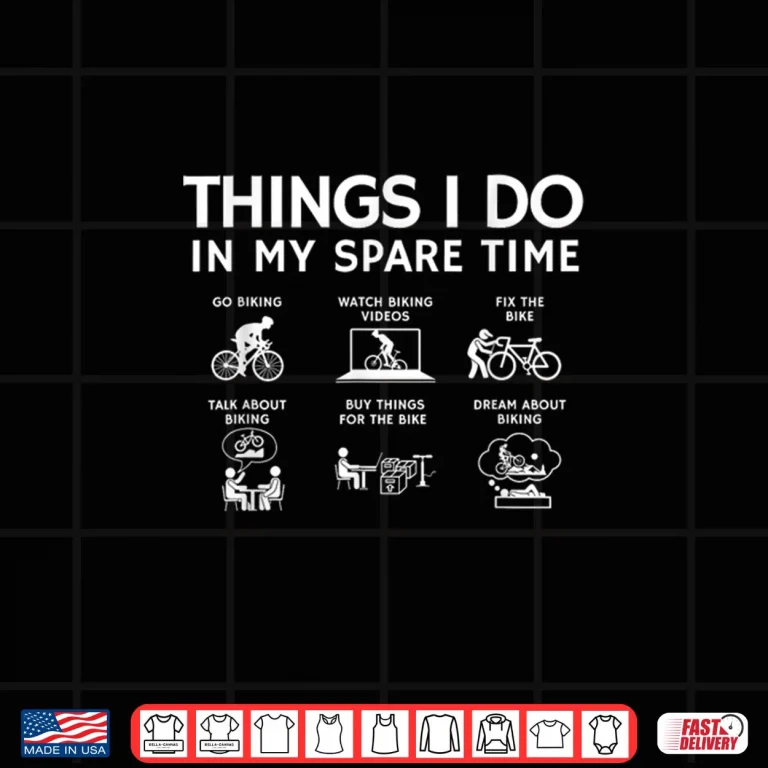 Design Things I Do in My Spare Time Bicycle Cycling Lover Shirt
