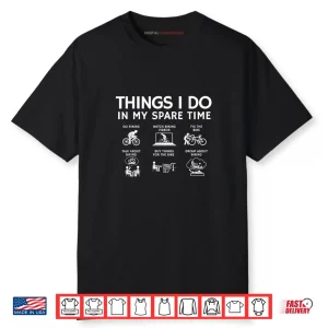 Things I Do in My Spare Time Bicycle Cycling Lover Shirt