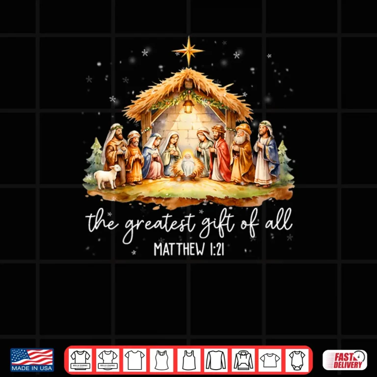 Design The Greatest Gift for All Christmas Nativity Jesus Christian Shirt