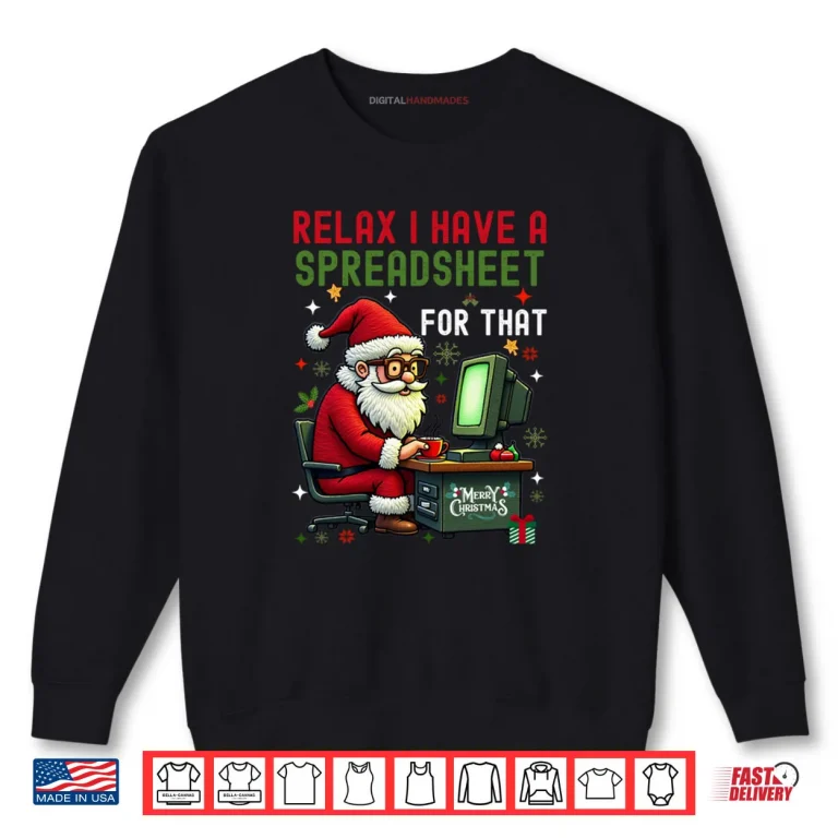 Sweatshirt I Have A Spreadsheet For That Christmas Ugly Sweater Excel Shirt