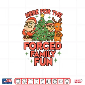Design Here for The Forced Family Fun 2025 Family Matchin Christmas Shirt