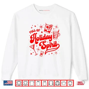 Sweatshirt Full of Holiday Spirit Christmas Drinking Retro Cocktails Shirt