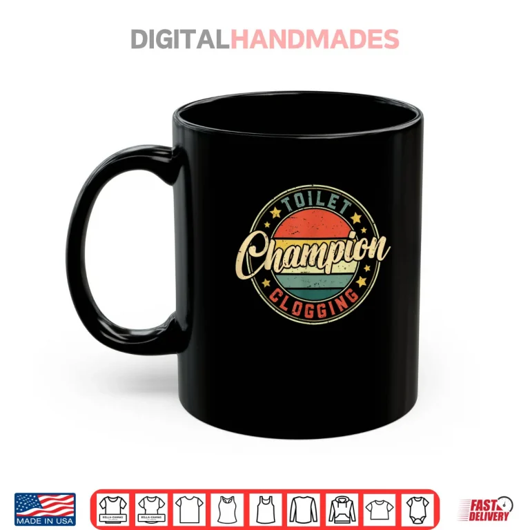 Mug Toilet Clogging Champion Shirt 2