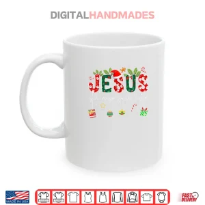 Mug Jesus is The Reason for The Season Christmas Christian Xmas Shirt
