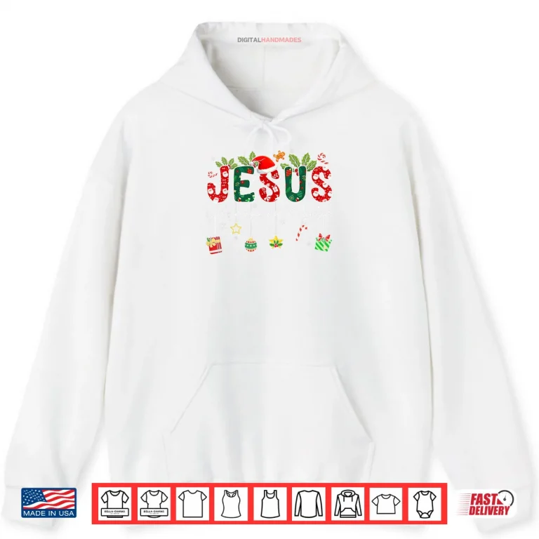 Hoodie Jesus is The Reason for The Season Christmas Christian Xmas Shirt
