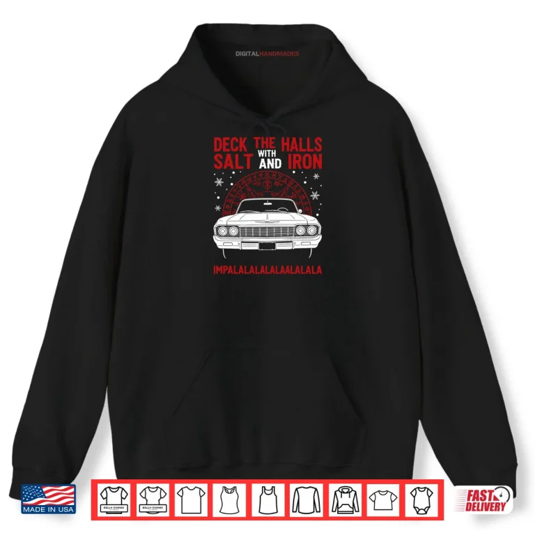 Hoodie Deck The Halls With Salt And Iron Shirt