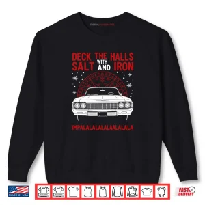 Sweatshirt Deck The Halls With Salt And Iron Shirt