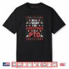 All I Want for Christmas is PTO Funny Matching Ugly Sweater Shirt