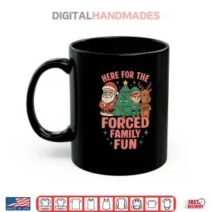 Mug Here for The Forced Family Santa Christmas Tree Xmas Shirt