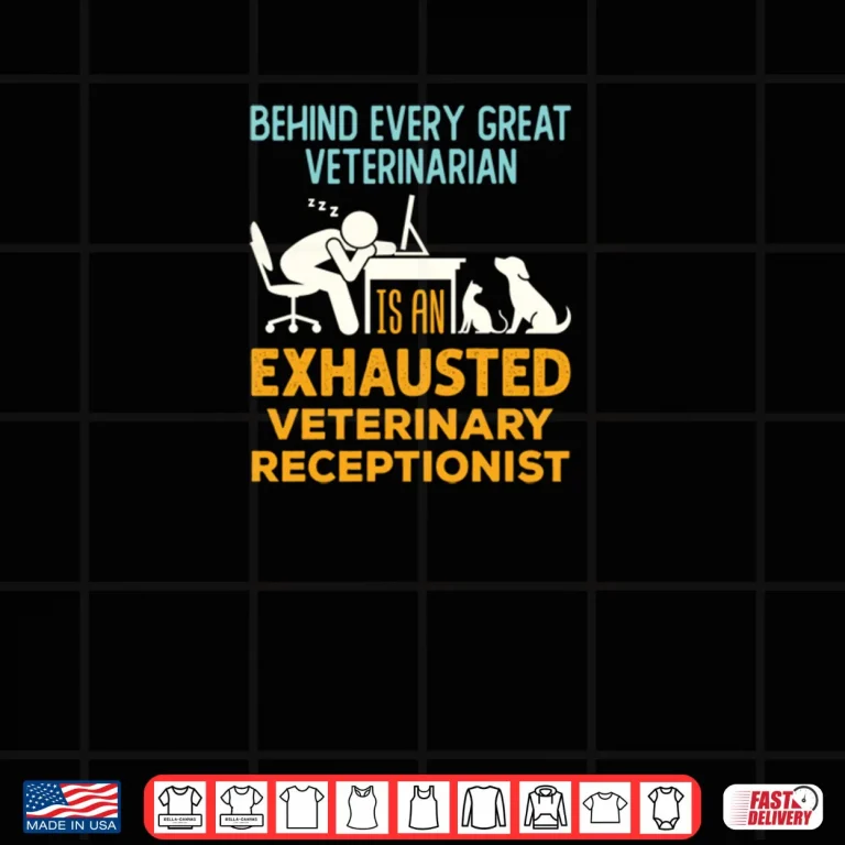 Design Exhausted Veterinary Receptionist Veterinarian Reception Shirt
