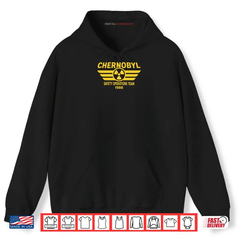 Hoodie Chernobyl Safety Operations Team 1986 Radioactive Logo Shirt