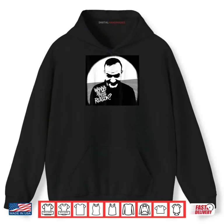 Hoodie 13th Reason Shirt