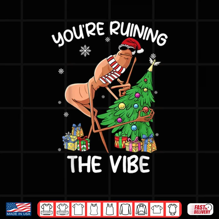 Design Youre Ruining The Vibe Christmas Marcus The Worm Xmas Shirt