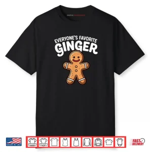 Everyone’s Favorite Ginger Gingerbread Man Christmas Shirt