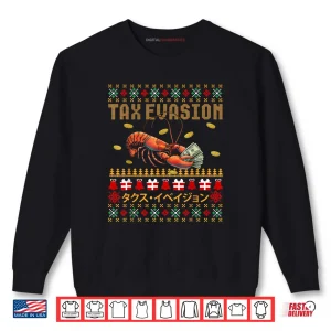 Tax Evasion Lobster Funny Ugly Christmas Sweater Xmas Shirt 1 Sweatshirt Tax Evasion Lobster Funny Ugly Christmas Sweater Xmas Shirt