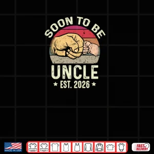 Design Soon To Be Uncle Est 2026 for New Papa Funny Fathers Day Shirt