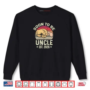 Sweatshirt Soon To Be Uncle Est 2026 for New Papa Funny Fathers Day Shirt