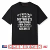 Christmas Its Not Easy Being My Wife’s Arm Candy Shirt