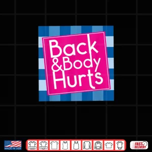 Design Back Body Hurts Quote Exercise Workout Gym Shirt