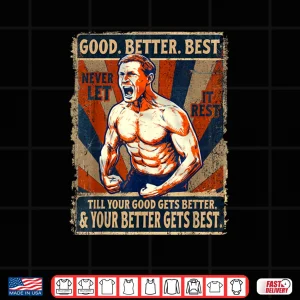 Design Good Better Best Never Let It Rest Xmas Ben Johnson Shirt 2