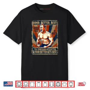 Good Better Best Never Let It Rest Xmas Ben Johnson Shirt