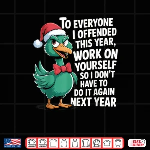 Design To Everyone I Offended This Year Funny Sarcastic Holiday Shirt