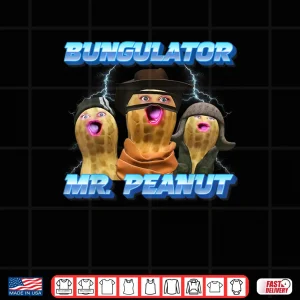 The Burnt Peanut Funny GOOP Mr Peanut Bungulator Shirt 4 Design The Burnt Peanut Funny GOOP Mr Peanut Bungulator Shirt