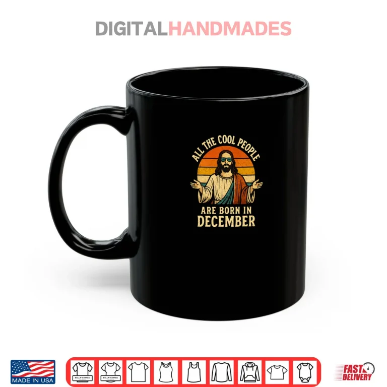 All Cool People are Born in December Birthday Christmas Shirt 3 Mug All Cool People are Born in December Birthday Christmas Shirt