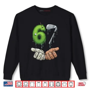 Sweatshirt Golf 67 Putting Green Iron Club Six Seven 67 Golf Shirt