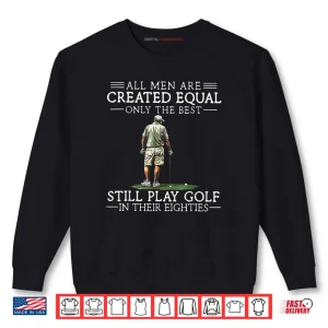 Sweatshirt Best Men Play Golf Eighties Golfer Golfing Shirt