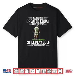 Best Men Play Golf Eighties Golfer Golfing Funny Shirt