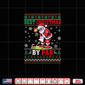 Design Best Christmas by Par Santa Sweater Playing Golf Golfer Shirt