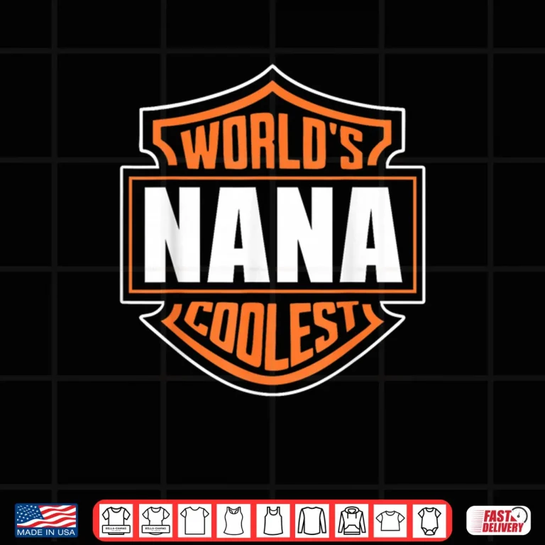 World's Coolest Nana Matching Family Reunion Outfit Shirt 4 Design Worlds Coolest Nana Matching Family Reunion Outfit Shirt
