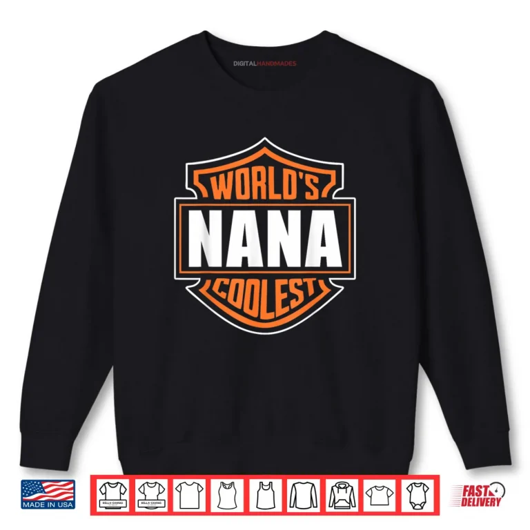 World's Coolest Nana Matching Family Reunion Outfit Shirt 1 Sweatshirt Worlds Coolest Nana Matching Family Reunion Outfit Shirt