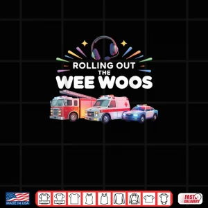 Rolling Out Wee Woos Dispatcher Emergency Police Shirt 4 Design Rolling Out Wee Woos Dispatcher Emergency Police Shirt
